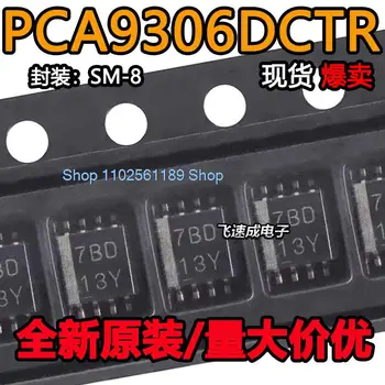 (20 шт./ЛОТ) PCA9306DCTR PCA9306DCDT PCA9306DC 7BD SM-8 SSOP-8