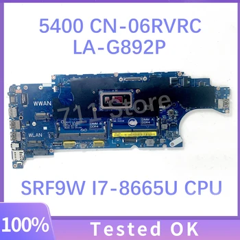 CN-06RVRC 06RVRC 6RVRC EDC41 LA-G892P Материнская плата для ноутбука DELL Latitude 5400 Материнская плата с процессором SRF9W I7-8665U DDR4 100% Протестирована