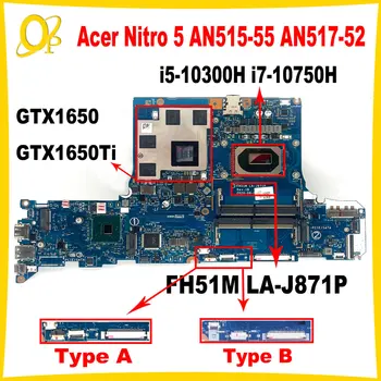 FH51M LA-J871P для Acer Nitro 5 AN515-55 AN517-52 Материнская плата ноутбука с i5-10300H i7-10750H CPU GTX1650/1650Ti GPU DDR4 Протестирована